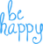 BE HAPPY (2) Poster Made to Order Canvas Print A0 A1 A2 A3 A4 A5 A6 Art Wall Dec