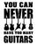 You Can Never Have Too Many Guitars-01 Poster Canvas Movie Film Print A0 A1 A2 A