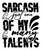 sarcasm just one of my many talents-01 (3) Poster Canvas Movie Film Print A0 A1