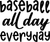 Baseball All Day Everyday Poster Canvas Movie Film Print A0 A1 A2 A3 A4 A5 A6 Ar