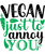 Vegan just to annoy you-01 (4) Poster Canvas Movie Film Print A0 A1 A2 A3 A4 A5