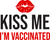 Kiss Me Im Vaccinated Poster Canvas Movie Film Print A0 A1 A2 A3 A4 A5 A6 Art Wa