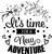 It's time for a new adventure Poster Canvas Movie Film Print A0 A1 A2 A3 A4 A5 A