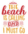 The beach is calling and I must go-01 Poster Canvas Movie Film Print A0 A1 A2 A3