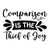Comparison is the Thief of Joy-01 Poster Canvas Movie Film Print A0 A1 A2 A3 A4