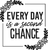 every day is a second chance Poster Canvas Movie Film Print A0 A1 A2 A3 A4 A5 A6