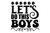 let's do this boys Poster Canvas Movie Film Print A0 A1 A2 A3 A4 A5 A6 Art Wall
