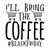 I ll Bring The Coffee #blackfriday Poster Canvas Movie Film Print A0 A1 A2 A3 A4