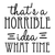 that s a horrible idea what time Poster Canvas Movie Film Print A0 A1 A2 A3 A4 A
