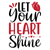 Let your heart shine-01 Poster Canvas Movie Film Print A0 A1 A2 A3 A4 A5 A6 Art