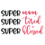 super mom super tired super blessed-01 Poster Canvas Movie Film Print A0 A1 A2 A