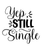 Yep Still Single-01 (6) Poster Canvas Movie Film Print A0 A1 A2 A3 A4 A5 A6 Art