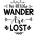 Not All Who Wander Are Lost-01 Poster Canvas Movie Film Print A0 A1 A2 A3 A4 A5