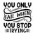 You Only Fail when You Stop Trying-01 (3) Poster Canvas Movie Film Print A0 A1 A