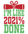 i m like 2021% done-01 (2) Poster Text for you Canvas Print A0 A1 A2 A3 A4 A5 A6