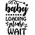 Baby Loading Please Wait-01 Fun Gift Poster Canvas Print A0 A1 A2 A3 A4 A5 A6 Ar