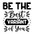 Be the Best Variant of You-01 (3) Poster Canvas Movie Film Print A0 A1 A2 A3 A4