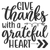 Give thanks with a grateful heart-01 Poster Canvas Movie Film Print A0 A1 A2 A3