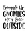 Snuggle Up Gnomies It's Cold Outside Poster Personalized Canvas Movie Film Print