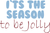 it_s the season to be jolly 2 Poster Canvas Movie Film Print A0 A1 A2 A3 A4 A5 A