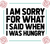 i am sorry for what i sad when i was hungry Funny Poster Creative Canvas Print