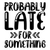 Probably Late for Something-01 (27) Poster Canvas Movie Film Print A0 A1 A2 A3 A