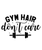 Gym Hair Dont Care-01 Poster Canvas Movie Film Print A0 A1 A2 A3 A4 A5 A6 Art Wa