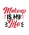 Makeup Is My Life-01 (4) Sarcastic Poster Canvas Print A0 A1 A2 A3 A4 A5 A6 Art