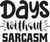 days without sarcasm Poster Canvas Movie Film Print A0 A1 A2 A3 A4 A5 A6 Art Wal