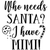 Who Needs Santa I Have Mimi Poster Canvas Movie Film Print A0 A1 A2 A3 A4 A5 A6