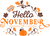 Hello November Poster Canvas Movie Film Print A0 A1 A2 A3 A4 A5 A6 Art Wall Deco