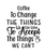 Coffee To Change The Things We Can Wine To Accept The Things We Can_t-01 Poster