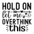 Hold on let me overthink this (6) Poster Canvas Movie Film Print A0 A1 A2 A3 A4
