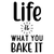 Life is What You Bake It-01 Poster Canvas Movie Film Print A0 A1 A2 A3 A4 A5 A6