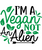 I’m a vegan not an alien-01 Poster Canvas Movie Film Print A0 A1 A2 A3 A4 A5 A6