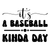 It's a baseball kinda day Poster Canvas Movie Film Print A0 A1 A2 A3 A4 A5 A6 Ar