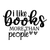 I Like Books More Than People-01 Poster Canvas Movie Film Print A0 A1 A2 A3 A4 A