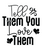 Tell Them You Love Them-01 Poster Canvas Movie Film Print A0 A1 A2 A3 A4 A5 A6 A