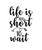 life is too short to wait-01 Poster Canvas Movie Film Print A0 A1 A2 A3 A4 A5 A6