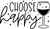 choose-happy (3) Poster Canvas Movie Film Print A0 A1 A2 A3 A4 A5 A6 Art Wall De