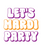 Let's Mardi Party-01 (2) Poster Canvas Movie Film Print A0 A1 A2 A3 A4 A5 A6 Art