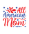All American mom-01 Poster Canvas Movie Film Print A0 A1 A2 A3 A4 A5 A6 Art Wall