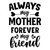 Always My Mother Forever My Friend 2-01 Poster Canvas Movie Film Print A0 A1 A2