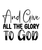 And Give All the Glory to God-01 (4) Poster Canvas Movie Film Print A0 A1 A2 A3