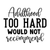 Adulthood Too Hard Would Not recommend-01 (3) Poster Canvas Movie Film Print A0