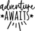 adventure awaits (2) Poster Canvas Movie Film Print A0 A1 A2 A3 A4 A5 A6 Art Wal