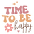 Time to be happy Poster Canvas Movie Film Print A0 A1 A2 A3 A4 A5 A6 Art Wall De