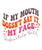 If My Mouth Doesn't Say It, My Face Definitely Will-01 Poster Canvas Movie Film