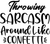 Throwing Sarcasm Around Like Confetti Poster Canvas Movie Film Print A0 A1 A2 A3