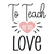 to teach is to love-01 (2) Poster Canvas Movie Film Print A0 A1 A2 A3 A4 A5 A6 A
